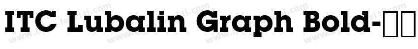 ITC Lubalin Graph Bold字体转换